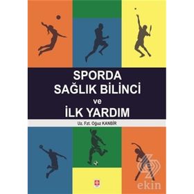SPORDA SAĞLIK BILINCI VE İLKYARDIM - OĞUZ KANBIR