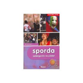 Sporda Saldırganlık ve Şiddet - Mehmet Acet