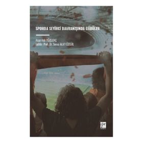 Sporda Seyirci Davranışında Güdüler Gazi Kitabevi