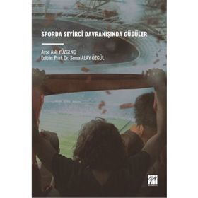 Sporda Seyirci Davranışında Güdüler Gazi Kitabevi