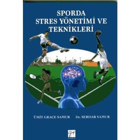 Sporda Stres Yönetimi ve Teknikleri - Ümit Grace Samur Serdar Samur