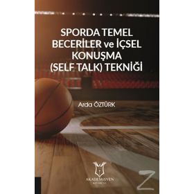 Sporda Temel Beceriler ve İçsel Konuşma Tekniği - Arda Öztürk