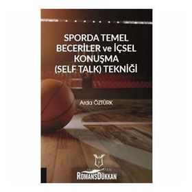 Sporda Temel Beceriler ve İçsel Konuşma Tekniği - Arda Öztürk