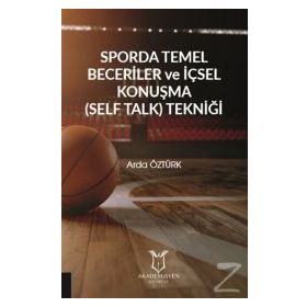 Sporda Temel Beceriler ve İçsel Konuşma Tekniği - Arda Öztürk
