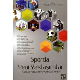 Sporda Yeni Yaklaşımlar Güncel Konular ve Yeni Gelişmeler Yunus Emre Karakaya