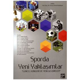 Sporda Yeni Yaklaşımlar Güncel Konular ve Yeni Gelişmeler Yunus Emre Karakaya