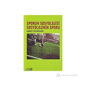 SPORUN SOSYOLOJISI SOSYOLOJININ SPORU - AHMET TALIMCILER