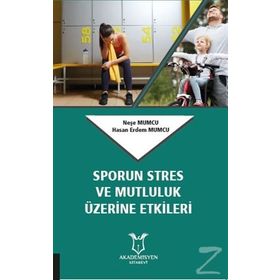 Sporun Stres ve Mutluluk Üzerine Etkileri - Kolektif