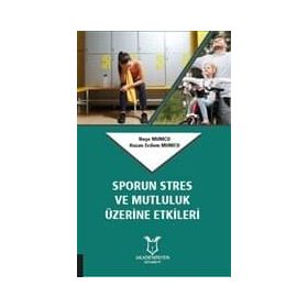 Sporun Stres ve Mutluluk Üzerine Etkileri - Kolektif