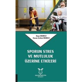 Sporun Stres ve Mutluluk Üzerine Etkileri - Kolektif