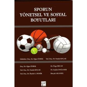 Sporun Yönetsel ve Sosyal Boyutları - Oğuz Özbek Funda Koçak