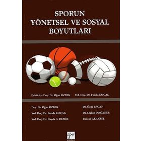 Sporun Yönetsel ve Sosyal Boyutları - Oğuz Özbek Funda Koçak