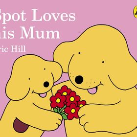 Spot Loves His Mum-Warne Publishing