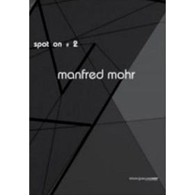 SPOT ON 2: COLOUR, FORM AND CONTINUITY - MANFRED MOHR