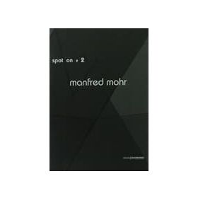 SPOT ON 2: COLOUR, FORM AND CONTINUITY - MANFRED MOHR