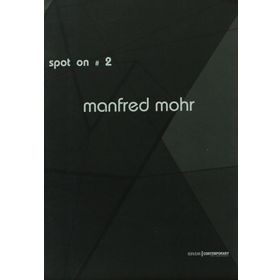 SPOT ON 2: COLOUR, FORM AND CONTINUITY - MANFRED MOHR