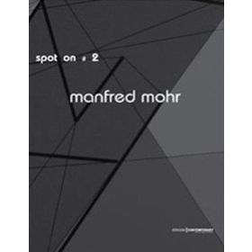 SPOT ON 2: COLOUR, FORM AND CONTINUITY - MANFRED MOHR