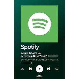 Spotify Apple Google ve Amazonu Nasıl Yendi - Kolektif - Kronik Kitap