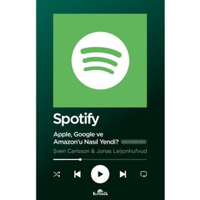 Spotify Apple Google ve Amazonu Nasıl Yendi - Kolektif - Kronik Kitap