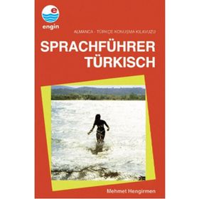 Sprachführer Türkisch Almanca - Türkçe Konuşma Kılavuzu - Mehmet Hengirmen