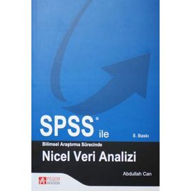 SPSS ILE BILIMSEL ARAŞTIRMA SÜRESINCE NICEL VERI ANALIZI - ABDULLAH CAN
