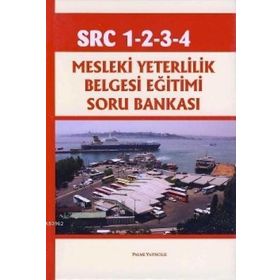 SRC 1-2-3-4 MESLEKI YETERLILIK BELGESI EĞITIMI SORU BANKASI - H.AHMET ERDEMIR