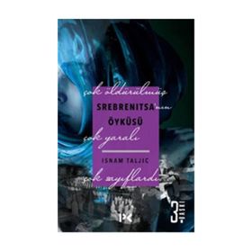Srebrenitsa’nın Öyküsü - Isnam Taljic