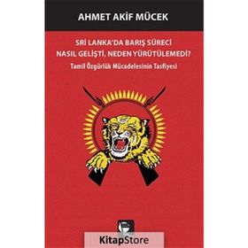 Sri Lanka’da Barış Süreci Nasıl Gelişti, Neden Yürütülemedi? - Ahmet Akif Mücek