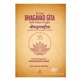 Şrimad Bhagavad Gita - İlahi Olanın Ezgisi - Swami Dayananda Saraswati