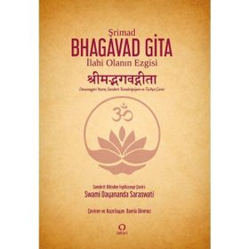 Şrimad Bhagavad Gita - İlahi Olanın Ezgisi - Swami Dayananda Saraswati