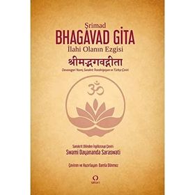 Şrimad Bhagavad Gita - İlahi Olanın Ezgisi - Swami Dayananda Saraswati