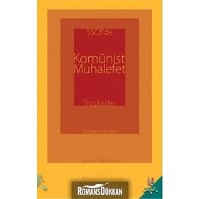 SSCB’de Komünist Muhalefet Troçkistler Cilt 1 - Pierre Merlet
