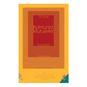 SSCB’de Komünist Muhalefet Troçkistler Cilt 1 - Pierre Merlet