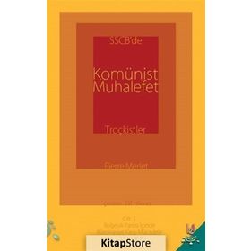SSCB’de Komünist Muhalefet Troçkistler Cilt 1 - Pierre Merlet