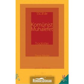 SSCB’de Komünist Muhalefet Troçkistler Cilt 1 - Pierre Merlet