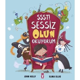 Şşşt! Sessiz Olun Okuyorum - John Kelly Elina Ellis