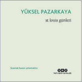 St Louis Günleri - Yüksel Pazarkaya