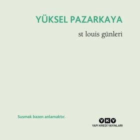 St Louis Günleri - Yüksel Pazarkaya