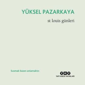 St Louis Günleri - Yüksel Pazarkaya