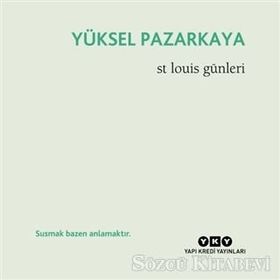 St Louis Günleri - Yüksel Pazarkaya