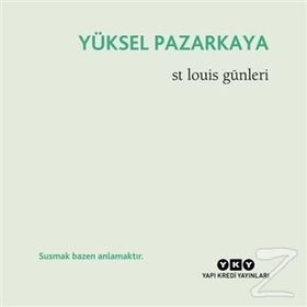 St Louis Günleri - Yüksel Pazarkaya