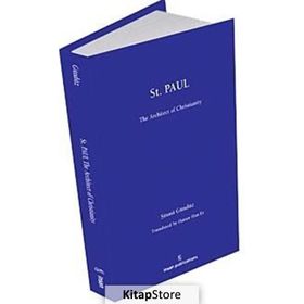 ST PAUL: THE ARCHITECT OF CHRISTIANITY - ŞINASI GÜNDÜZ