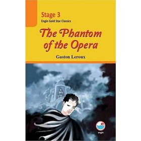 Stage 3 - The Phantom of the Opera - Gaston Leroux