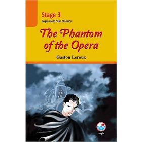 Stage 3 - The Phantom of the Opera - Gaston Leroux