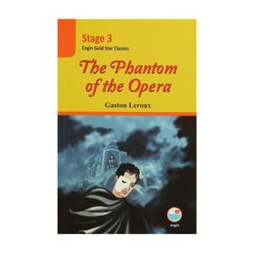Stage 3 - The Phantom of the Opera - Gaston Leroux