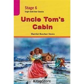 Stage 6 - Uncle Tom’s Cabin - Harriet Beecher Stowe