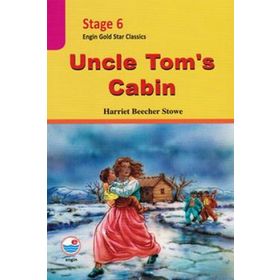 Stage 6 - Uncle Tom’s Cabin - Harriet Beecher Stowe