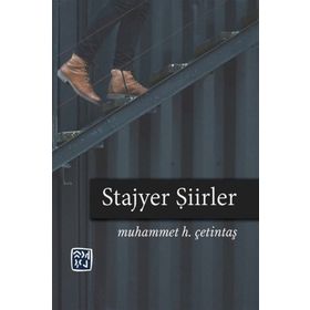 Stajyer Şiirler - Muhammet H. Çetintaş