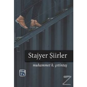 Stajyer Şiirler - Muhammet H. Çetintaş