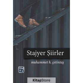 Stajyer Şiirler - Muhammet H. Çetintaş